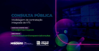 Porto do Itaqui abre consulta pública para aprimoramento de documentos referentes à contratação integrada de Serviço de Tráfego de Embarcações (VTS) 